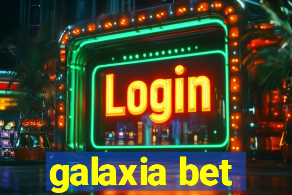 galaxia bet